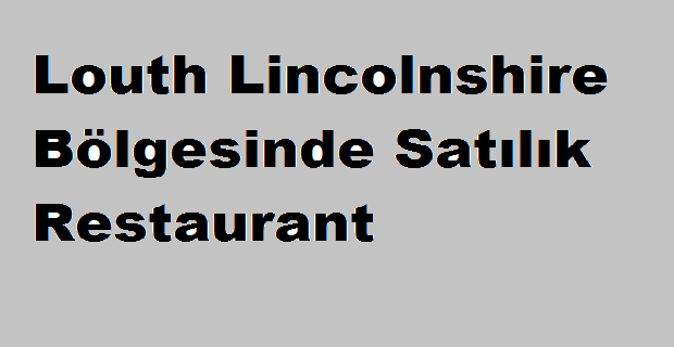 Louth Lincolnshire Bölgesinde Satılık Restaurant