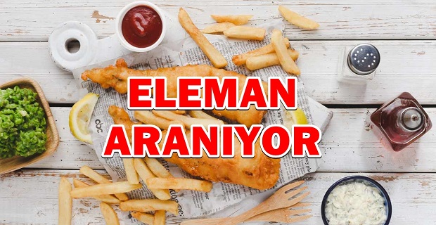 Fish & Chips dükkanında çalışacak eleman aranıyor