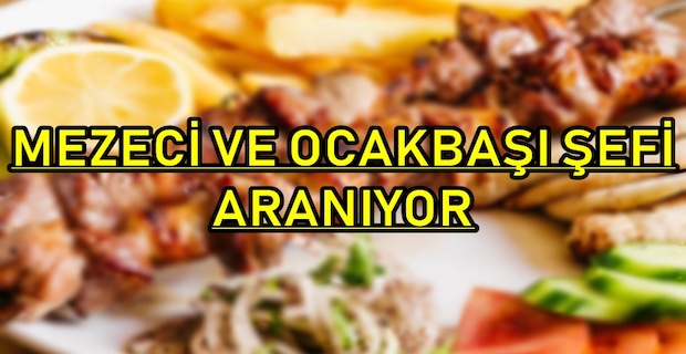 Leytonstone bölgesinde mezeci, grill şefi ve garson aranıyor